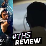 Ahsoka: Far, Far Away – Takes Us To New Places With Familiar Faces [Review]