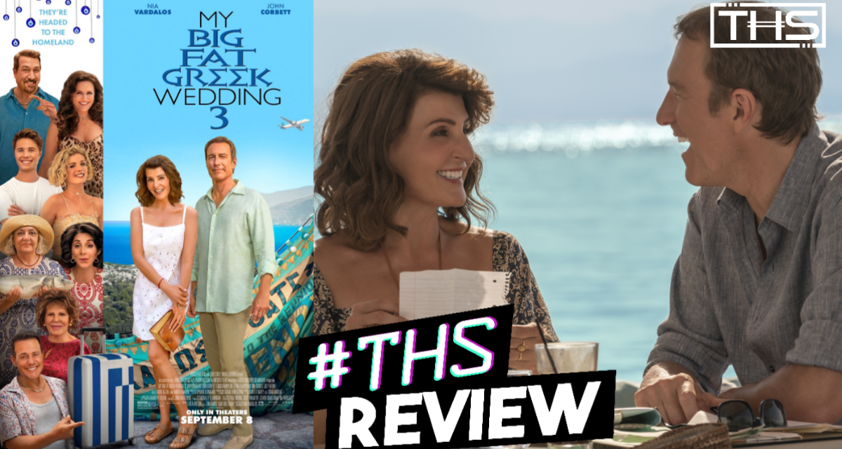 My Big Fat Greek Wedding 3: A Fun Family Reunion [Review]