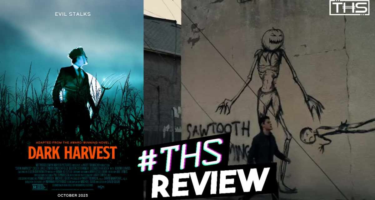 “Dark Harvest”: A Disappointing Adaptation, But A Fun Throwback to Old-School Monster Movies [REVIEW]