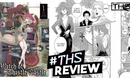 ‘Witch Of Thistle Castle Vol. 01’: The Reclusive Witch’s Groom? [Review]
