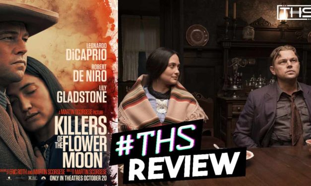 Killers Of The Flower Moon – Martin Scorsese Shows His Mastery Again [Review]