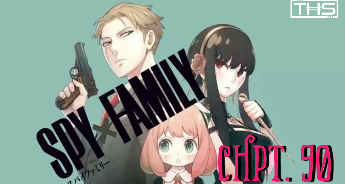 Spy x Family Ch. 90: Anya’s New Grandparents [Review]