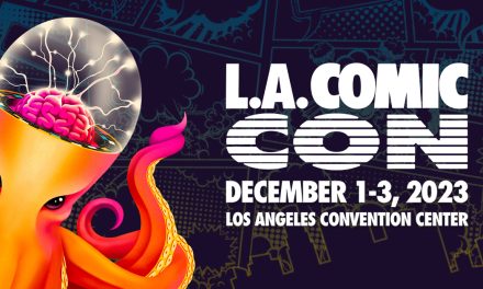 Your Guide To LA Comic Con: Guests, Panels, Gaming & More