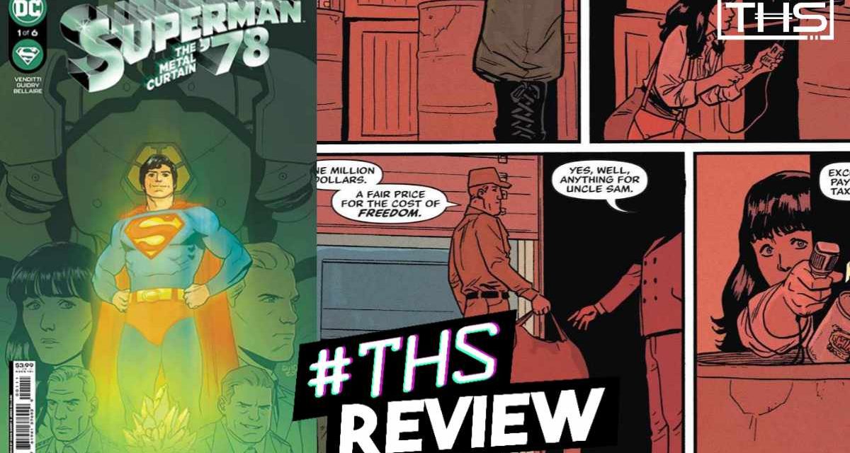 Superman ’78: The Metal Curtain Gives You A Nostalgic Feel [Review]