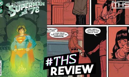 Superman ’78: The Metal Curtain Gives You A Nostalgic Feel [Review]