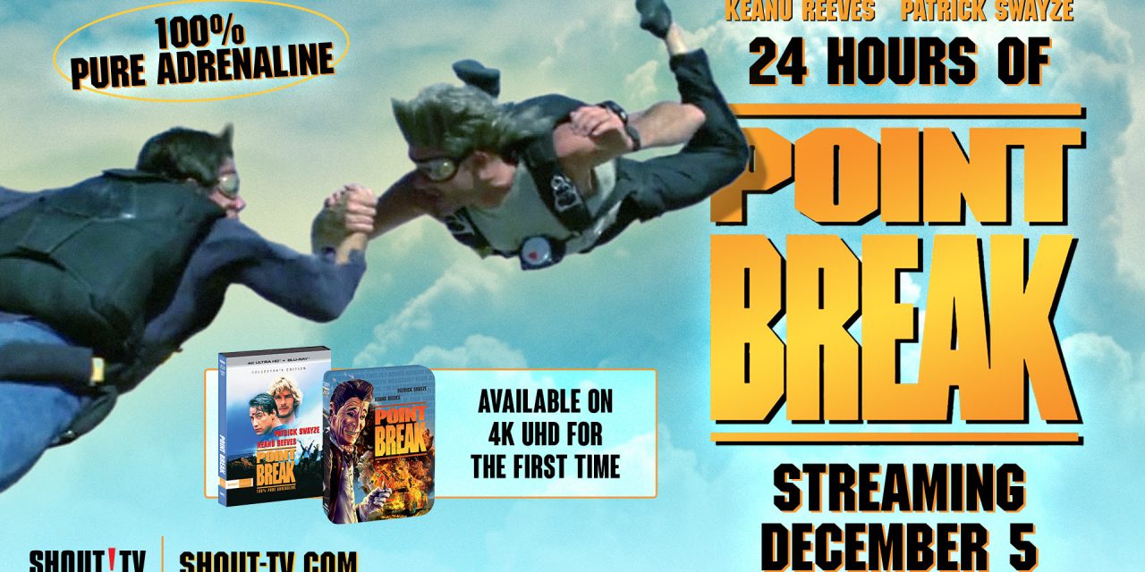 Shout! TV Is Showing ‘Point Break’ For 24 Hours Straight To Celebrate 4K Release