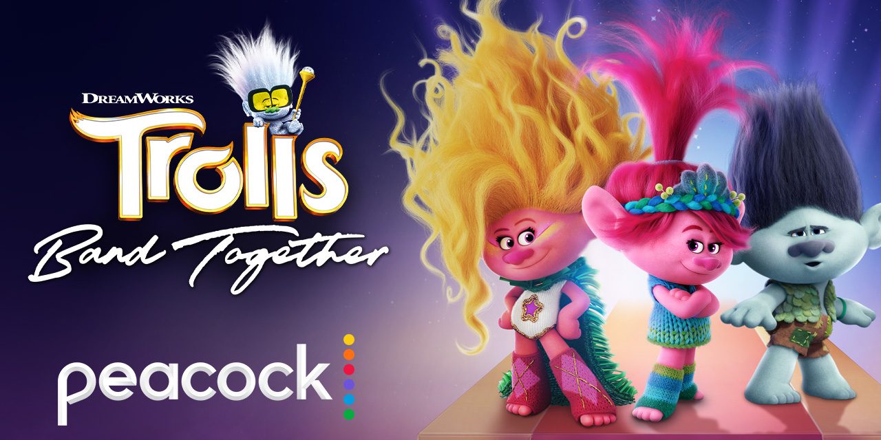 Trolls Band Together Coming To Peacock!