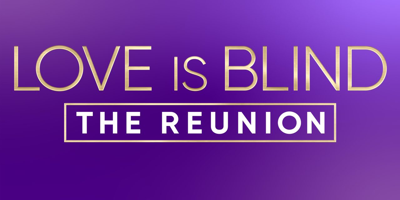 Love is Blind Season 6 Reunion Date is Set!