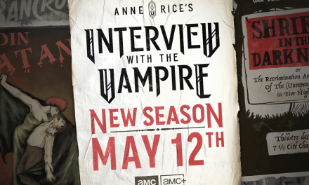 Interview with the Vampire Returns in May!