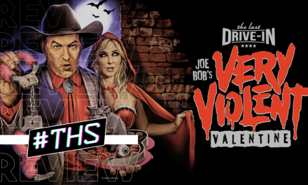 The Last Drive-In: Joe Bob’s Very Violent Valentine [REVIEW]