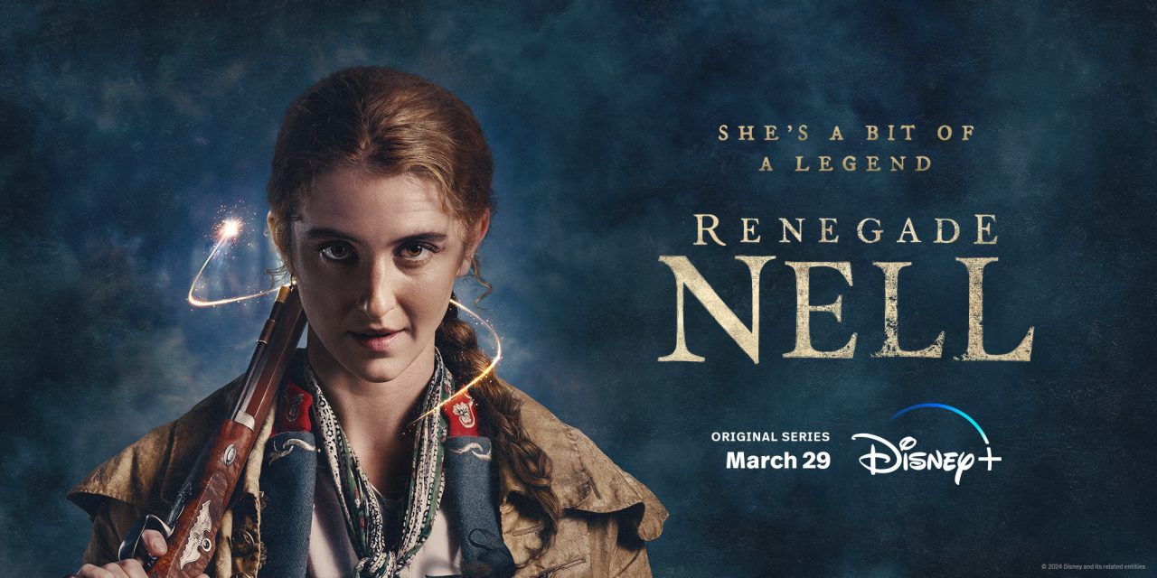 Fantasy Outlaw Series ‘Renegade Nell’ Hits Disney+ In March