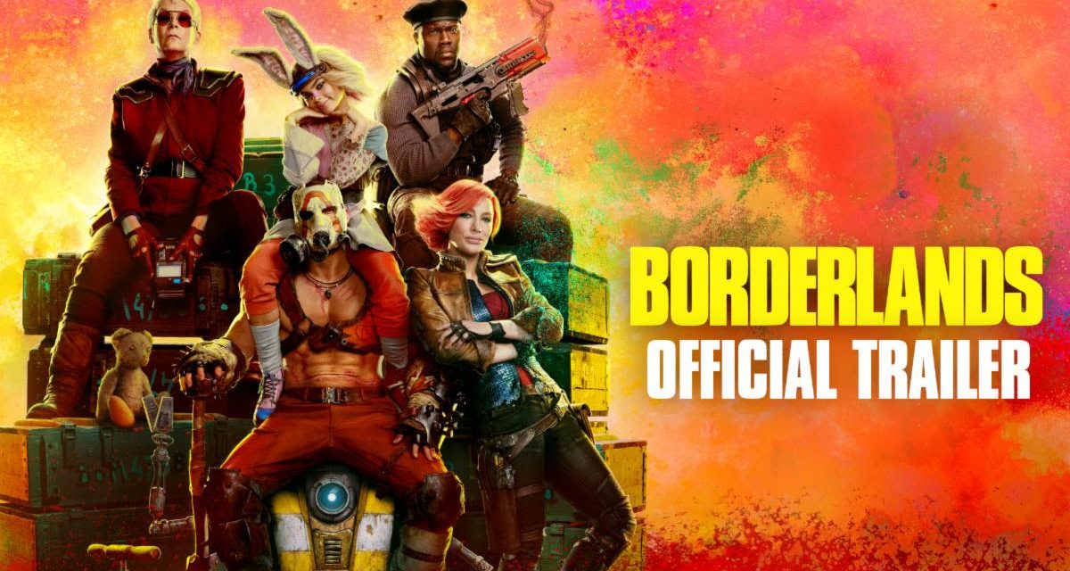 ‘Borderlands’ Has Released Its Explosive Official Trailer