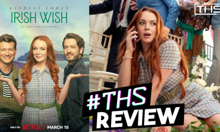 Irish Wish: The Lindsay Lohan Romantic Comedy We’ve All Been Waiting For! [REVIEW]