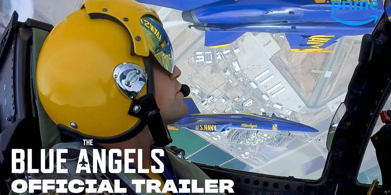 Fly High With ‘The Blue Angels’ Documentary Trailer Debut