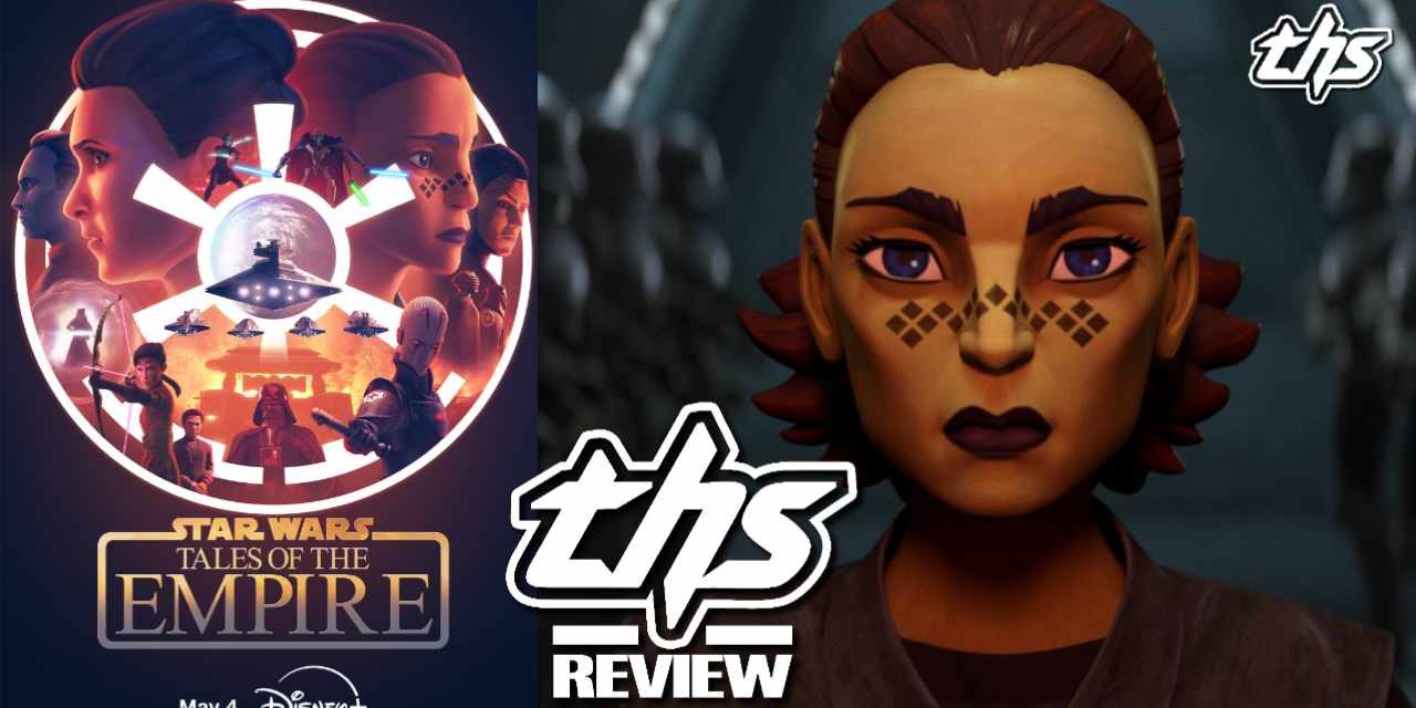 Star Wars: Tales Of The Empire Gives Us A Dark Look Into The Galactic Empire [Non-Spolier Review]