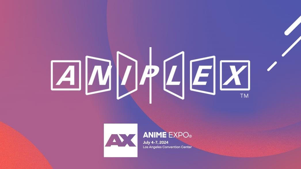 Anime Expo 2024: Aniplex Of America Panel Lineup
