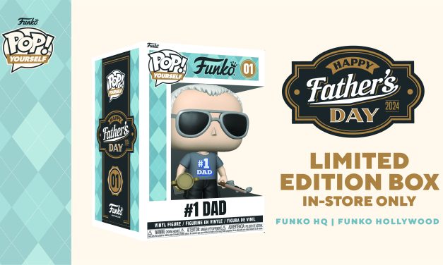 Celebrate Father’s Day with Funko and Loungefly!