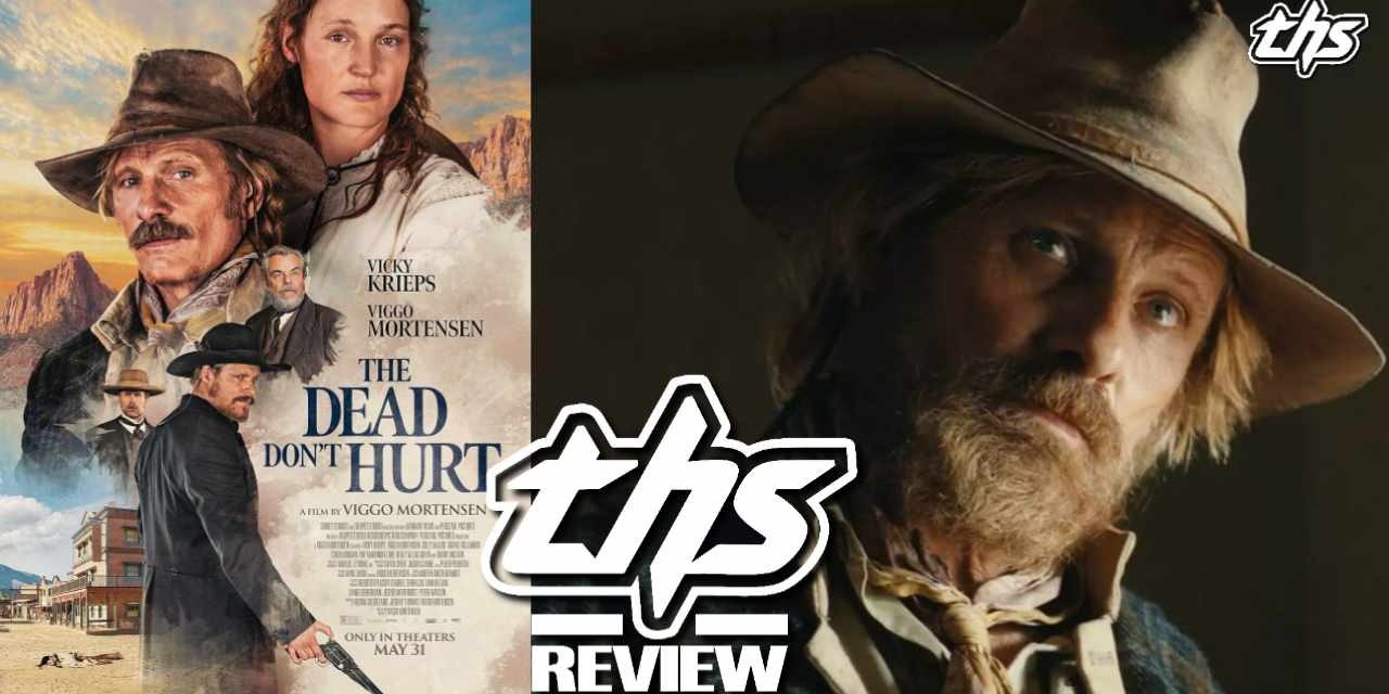 ‘The Dead Don’t Hurt’ A Gentle Gem Wrapped Up In A Western [Review]
