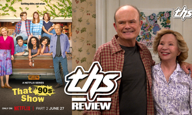 That 90s Show Part 2: Keeping the Nostalgic Magic Alive [REVIEW]