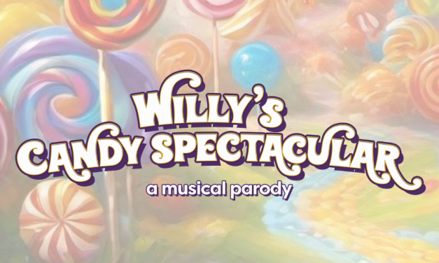 Willy’s Candy Spectacular: Wonka Musical Parody Sets Edinburgh Fringe Fest Cast