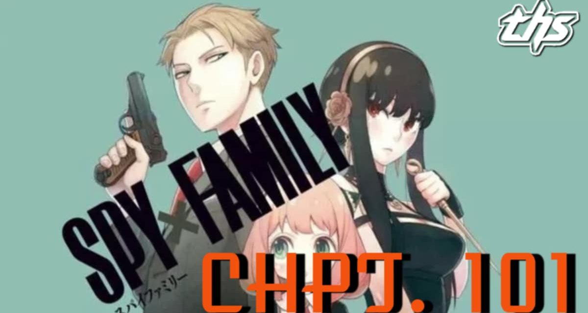 Spy x Family Ch. 101 / Mission 101: Henry x Martha Pt. 5 [Review]