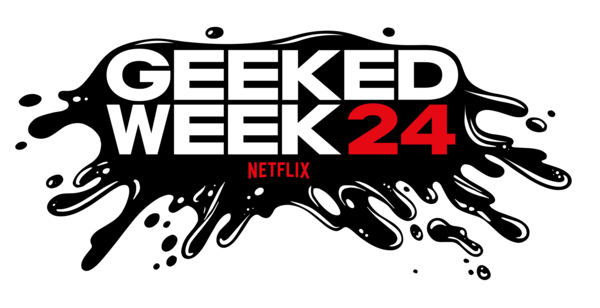 Netflix Announces Fourth Geeked Week With First-Ever In-Person Fan Event