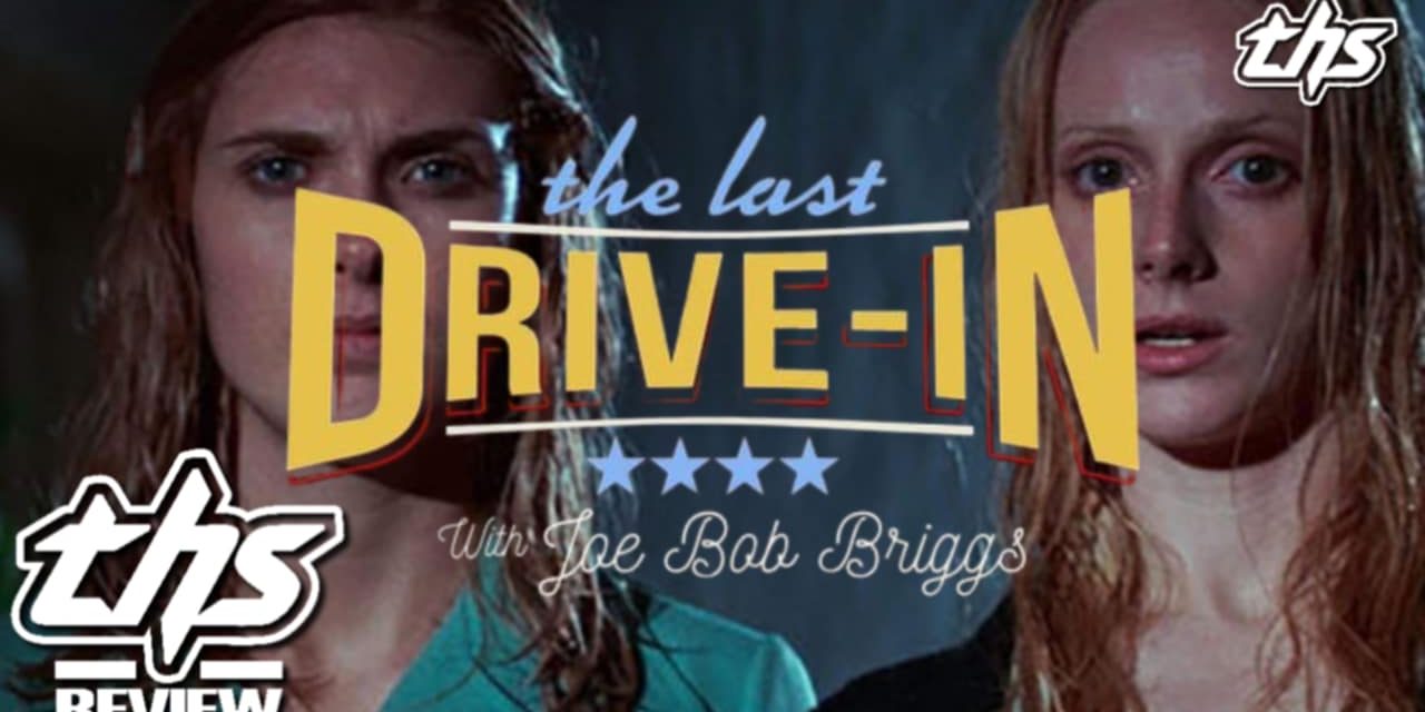 THE LAST DRIVE-IN (SEASON 6, EP. 12) Giving Us A Grindhouse Classic [REVIEW]