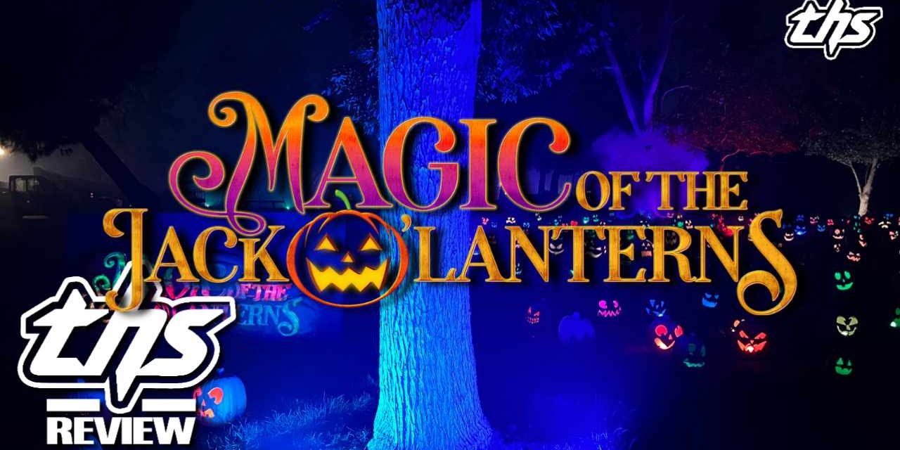 Magic of the Jack O’Lanterns Halloween Event [Fright-A-Thon Review]