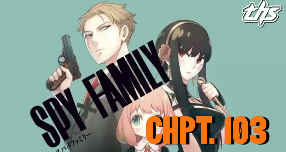 Spy x Family Ch. 103 / Mission 103: Are You Seal-ious? [Review]