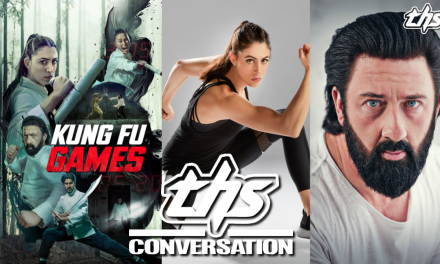 Kung Fu Games:  Stars Talk About The Film’s Love Letter To Martial Arts | THS Interview