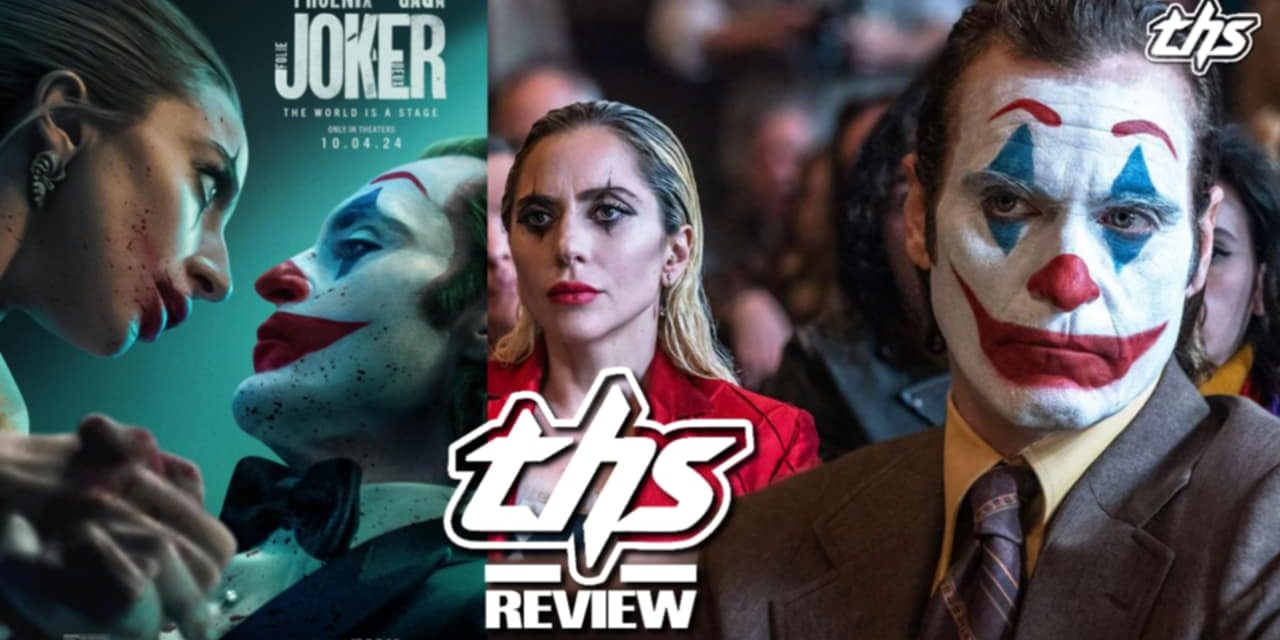 ‘Joker: Folie à Deux’ – Great Performances Can’t Hold Up This Overbloated Sequel [Review]