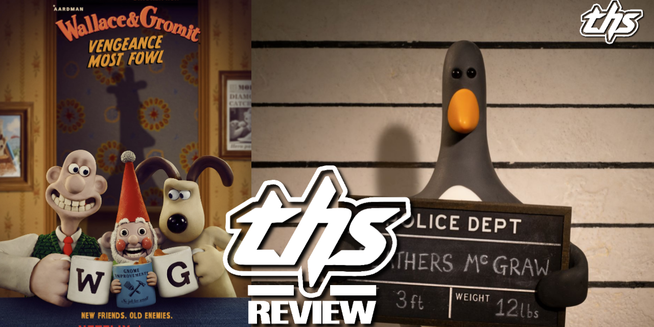 Wallace & Gromit: Vengeance Most Fowl review