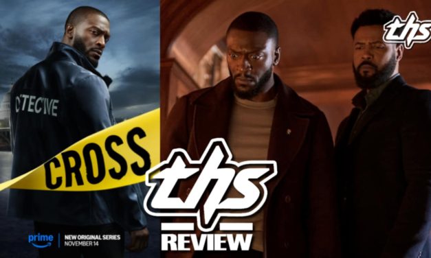 Cross: Season 1 – A Crime Drama Worth The Stream [Non-Spoiler Review]