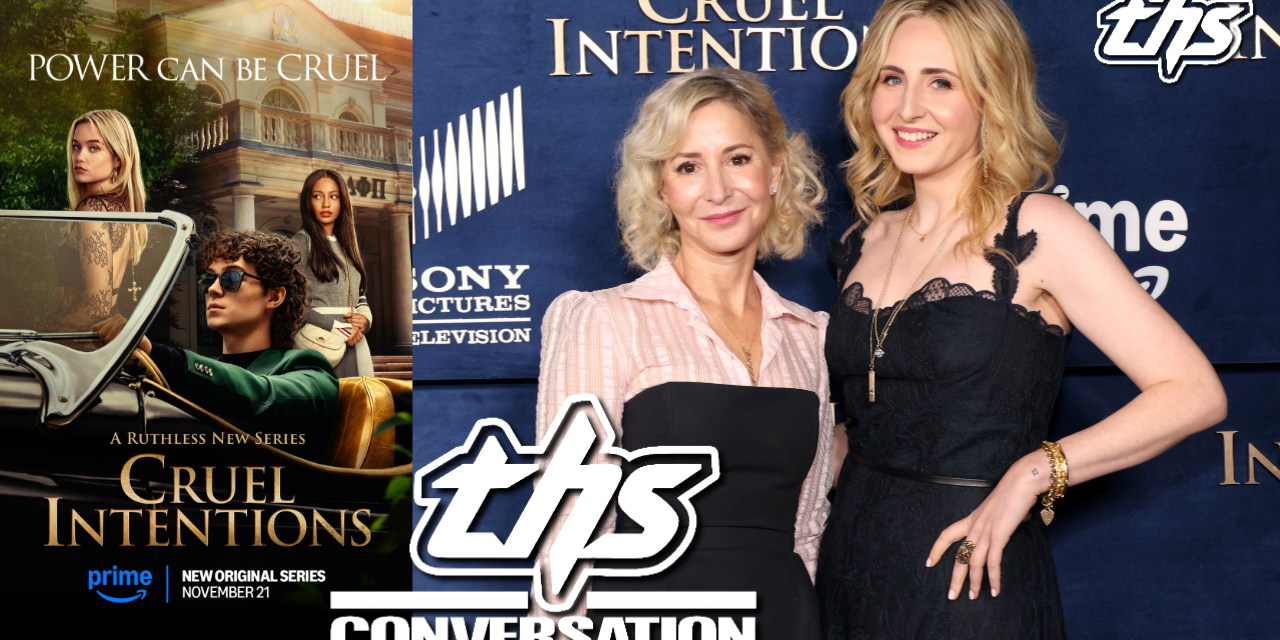 CRUEL INTENTIONS: Sara Goodman & Phoebe Fisher | THS Interview