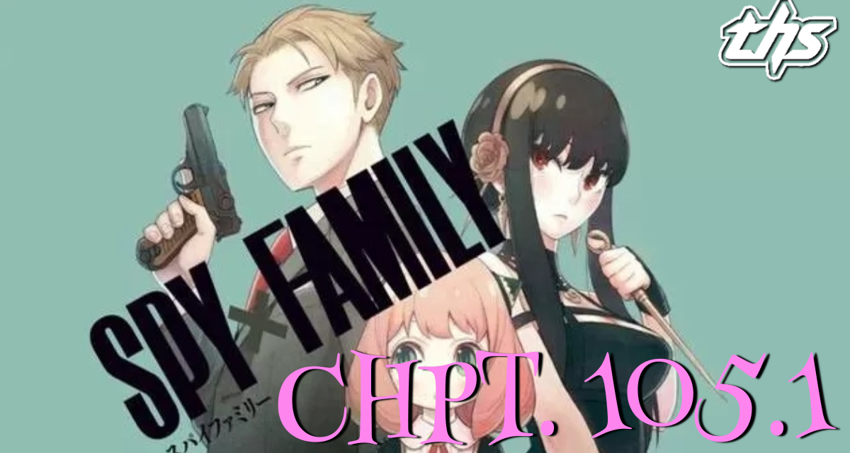 Spy x Family Ch. 105.1 / Short Mission 14: Anya And Becky Theater 3000 [Review]