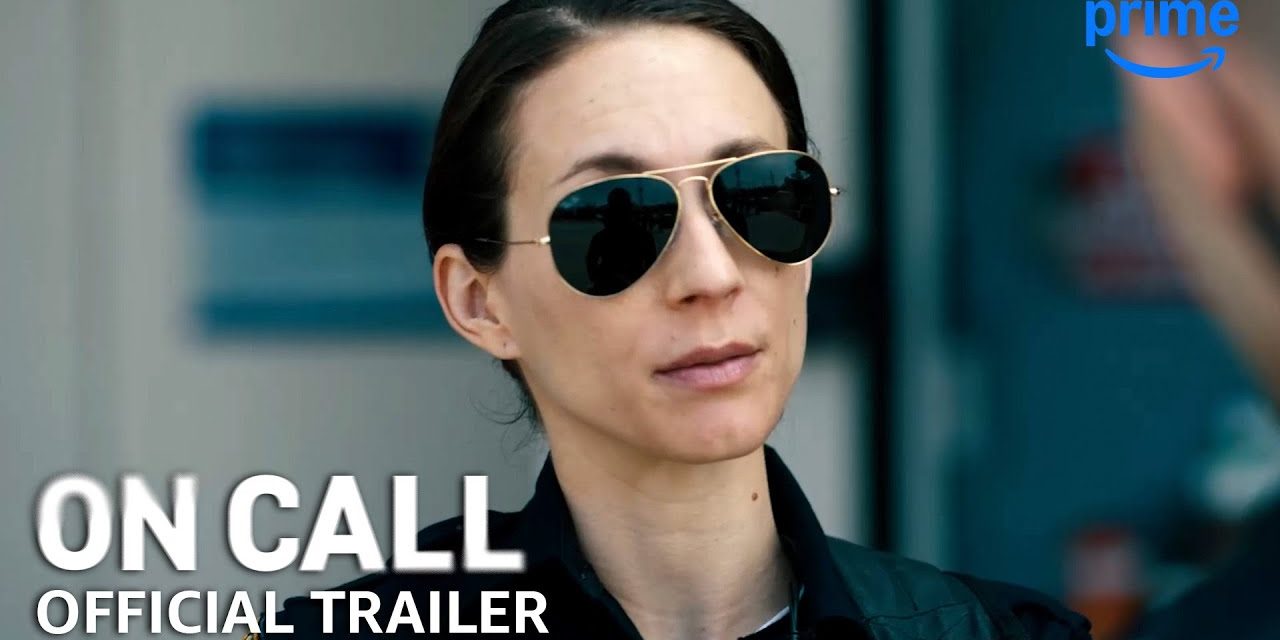 Prime Video Reveals ‘On Call’ Trailer And Key Art