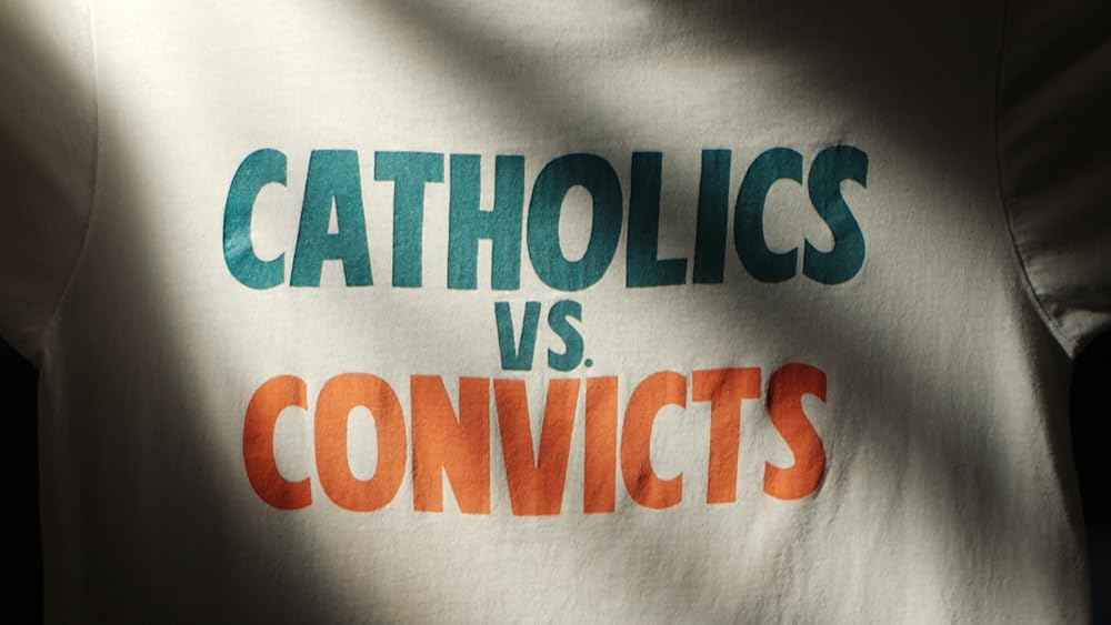 CATHOLICS VS CONVICTS