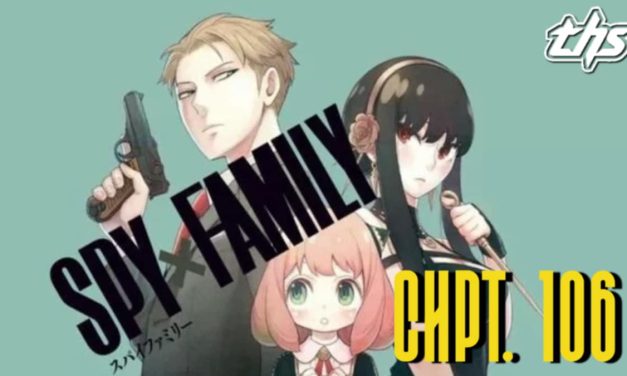 Spy x Family Ch. 106 / Mission 106: Desmond Family Reunion [Review]