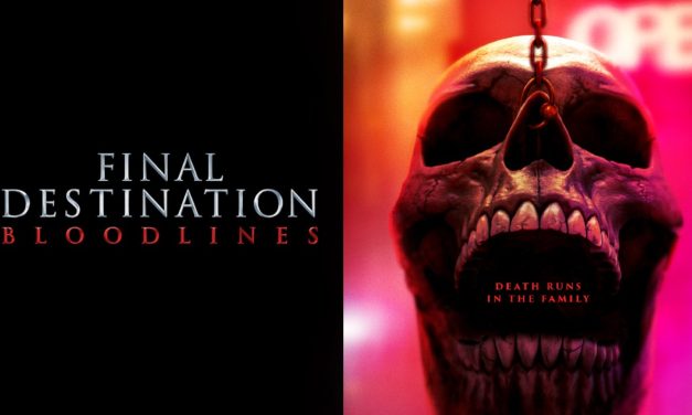 ‘Final Destination Bloodlines’ Brings Back The Fear Of Dying [Trailer]