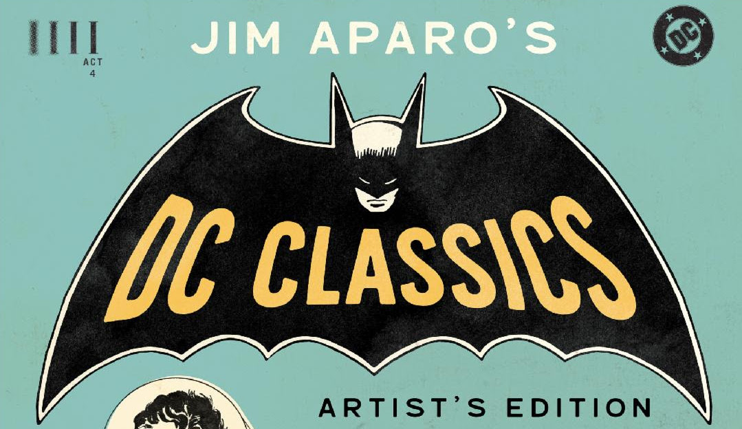 Skybound & Act 4 Publishing Unveils First Look At Jim Aparo’s DC Classics Artist’s Edition