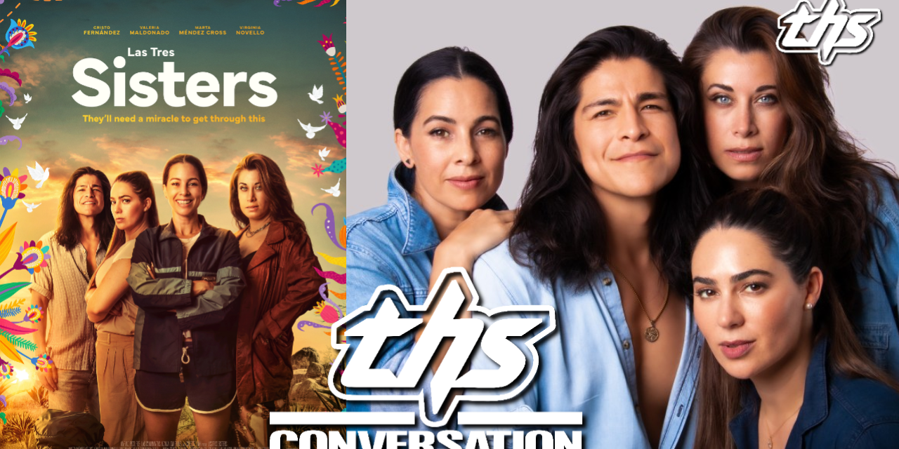 ‘Las Tres Sisters’: The Cast On Their Bond And Showcase Of Mexican Traditions