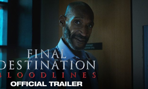 ‘Final Destination Bloodlines’ Brings Back The Franchise’s Expert Levels of Dread [Trailer]