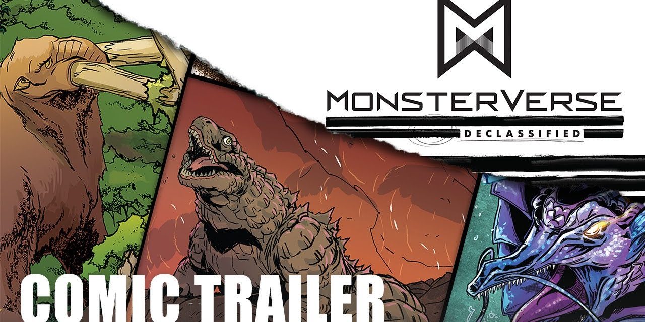 ‘Monsterverse Declassified’ – Monarch’s Vault Has Been Unsealed [Comic Trailer]